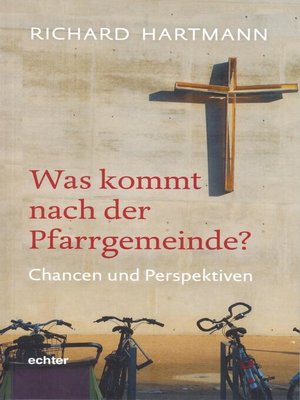 cover image of Was kommt nach der Pfarrgemeinde?